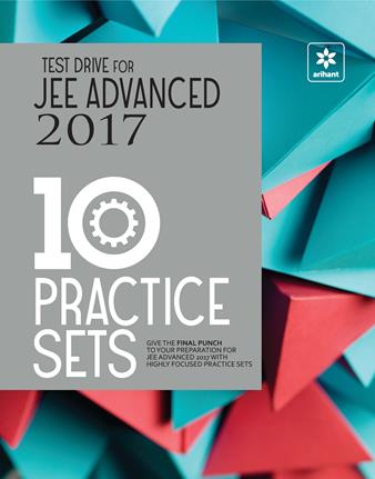 Arihant Test Drive For JEE Advanced 2017 - 10 Practice Sets